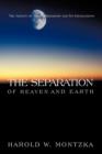 The Separation of Heaven and Earth : The Advent of Social Hierarchy and Its Implications - Book