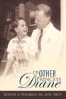 The Other Princess Diane : A Story of Valiant Perseverance Against Medical Odds - Book