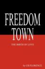 Freedom Town : The Birth of Love - Book