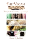 The Vegan Boulangerie : The Best of Traditional French Baking... Egg and Dairy-free - Book