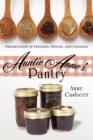 Auntie Anne's Pantry : Preservation in Freezing, Drying, and Canning - Book