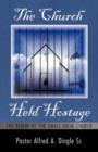 The Church Held Hostage : The Plight of the Small Local Church - Book