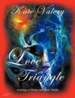 Love Triangle : Anthology of Poetry and Short Stories - Book