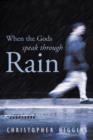 When the Gods Speak Through Rain - Book