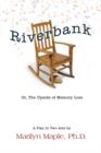 Riverbank : Or, The Upside of Memory Loss - Book