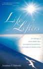 Life Lifters : An Anthology of Words of Faith, Hope, Encouragements,Inspirations,and Insights for Dynamic Living - Book