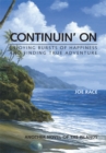 Continuin' On : Enjoying Bursts of Happiness and Finding True Adventure - eBook