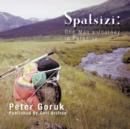 Spatsizi : One Man's Journey in Paradise: July 16-August 28, 1973 - Book