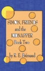 Simon, Friends, and the Kidnapper : Book Two - eBook