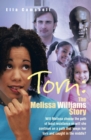 Torn: the Melissa Williams Story : Will Melissa Choose the Path of Least Resistance or Will She Continue on a Path That Keeps Her Torn and Caught in the Middle? - eBook