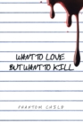 Want to Love but Want to Kill - eBook