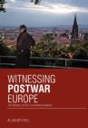 Witnessing Postwar Europe : The Personal History of an American Abroad - Book