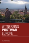 Witnessing Postwar Europe : The Personal History of an American Abroad - eBook
