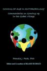Coming of Age in Anthropology : Commentaries on Growing Up in the Global Village - Book