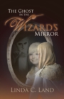 The Ghost in the Wizard'S Mirror - eBook