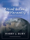 An Invitation to Think and Feel Differently in the New Millennium - eBook