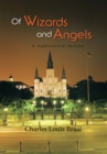 Of Wizards and Angels : A Supernatural Fantasy - eBook