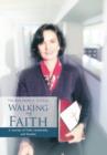 Walking My Faith : A Journey of Faith, Leadership and Success - Book
