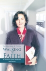 Walking My Faith : A Journey of Faith, Leadership and Success - eBook