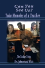 Can You See Us? : Twin Memoirs of a Teacher - eBook