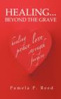 Healing... Beyond the Grave - Book
