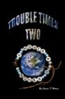 Trouble Times Two - Book