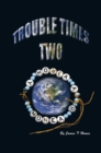 Trouble Times Two - eBook