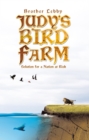 Judy'S Bird Farm : Solution for a Nation at Risk - eBook