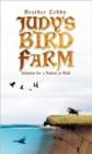 Judy's Bird Farm : Solution for a Nation at Risk - Book