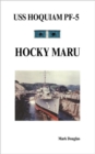 USS Hoquiam PF-5 : Hocky Maru - Book