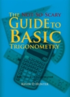 The Not-So-Scary Guide to Basic Trigonometry - eBook