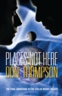 Places Not Here - eBook