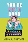 You're Not a Boob - Book