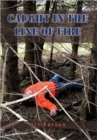 Caught in the Line of Fire - Book