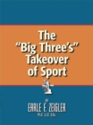 The "Big Three's" Takeover of Sport - eBook