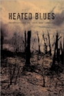 Heated Blues : Observation on Loss and Longing - Book