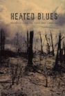 Heated Blues : Observation on Loss and Longing - eBook