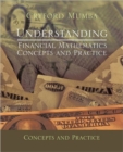 Understanding Financial Mathematics : Concepts and Practice - Book