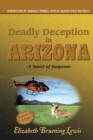 Deadly Deception in Arizona : A Novel of Suspense - eBook