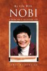 My Life with Nobi : A Guide for A Successful Life - Book