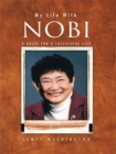 My Life with Nobi : A Guide for a Successful Life - eBook