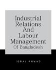 Industrial Relations and Labour Management of Bangladesh - Book