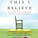 This I Believe : The Personal Philosophies of Remarkable Men and Women - eAudiobook