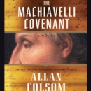 The Machiavelli Covenant : A Novel - eAudiobook