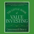 The Little Book of Value Investing : Investing Advice from the Author of Blockbuster Bestseller The Little Book That Beats the Market - eAudiobook