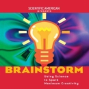 Brainstorm : Using Science to Spark Maximum Creativity - eAudiobook