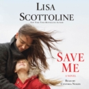 Save Me : A Novel - eAudiobook