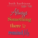 Always Something There to Remind Me - eAudiobook