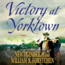 Victory at Yorktown : A Novel - eAudiobook