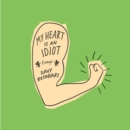 My Heart Is an Idiot : Essays - eAudiobook
